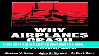 Read Why Airplanes Crash: Aviation Safety in a Changing World Ebook Free