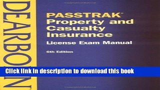 Read Books Passtrak Property and Casualty Insurance: License Exam Manual (Passtrak (Unnumbered))