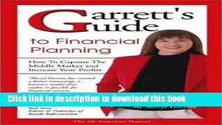 Read Books Garrett s Guide to Financial Planning: How to Capture the Middle Market and Increase