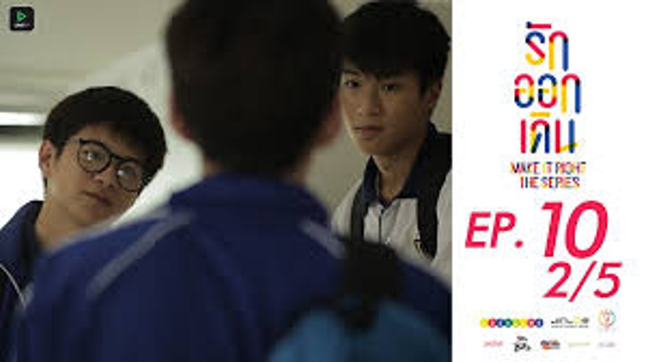 Make It Right The Series Episode 10 Partie 2-5 VOSTFR