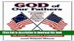 Download God of Our Fathers: Advice and Prayers of Our Nation s Founders PDF Free