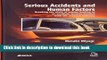 Read Serious Accidents and Human FactorsBreaking the Chain of Events Leading to an Accident PDF Free