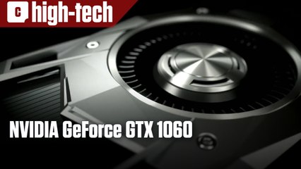 Présentation de la NVIDIA GeForce GTX 1060