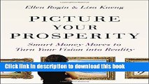 Read Books Picture Your Prosperity: Smart Money Moves to Turn Your Vision into Reality E-Book Free