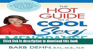 Read The Hot Guide to a Cool, Sexy Menopause: Nurse Barb s Practical Advice   Real-Life Solutions