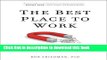 Read Book The Best Place to Work: The Art and Science of Creating an Extraordinary Workplace