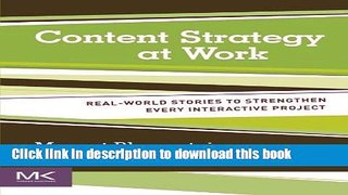 Read Book Content Strategy at Work: Real-world Stories to Strengthen Every Interactive Project