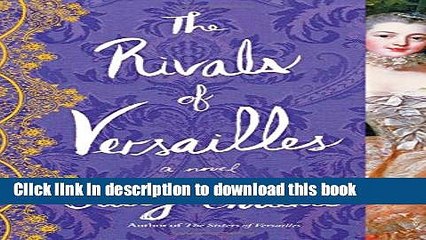 Read The Rivals of Versailles: A Novel Ebook Free