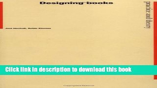 Read Book Designing Books: Practice and Theory E-Book Free