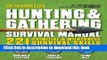 Read The Hunting   Gathering Survival Manual: 221 Primitive   Wilderness Survival Skills Ebook