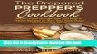 Download The Prepared Prepper s Cookbook: Over 170 Pages of Food Storage Tips, and Recipes From