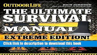 Read The Ultimate Survival Manual (Outdoor Life Extreme Edition) PDF Free