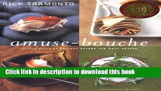 Download Amuse-Bouche: Little Bites of Delight Before the Meal Begins  PDF Free