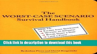 Read The Worst-Case Scenario Survival Handbook Ebook Free