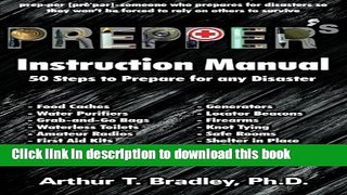 Download Prepper s Instruction Manual: 50 Steps to Prepare for any Disaster PDF Free