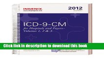 Read Books ICD-9-CM Expert for Hospitals and Payers 2012, Vols. 1, 2,   3 (Spiral) (ICD-9-CM