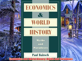 Enjoyed read Economics and World History: Myths and Paradoxes