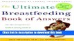 Download The Ultimate Breastfeeding Book of Answers: The Most Comprehensive Problem-Solving Guide