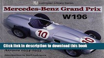Read Book Mercedes-Benz Grand Prix W196 : Spectacular Silver Arrows, 1954-1955 (Ludvigsen Library)