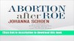[PDF] Abortion after Roe: Abortion after Legalization (Studies in Social Medicine) [Download] Online