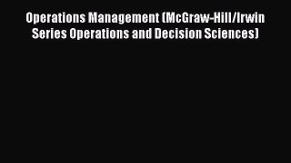 READ book  Operations Management (McGraw-Hill/Irwin Series Operations and Decision Sciences)