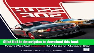 Read Book Mustang Boss 302: From Racing Legend to Modern Muscle Car ebook textbooks