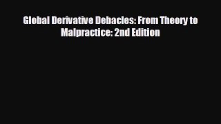 Popular book Global Derivative Debacles: From Theory to Malpractice: 2nd Edition