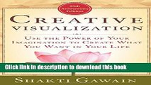 Read Books Creative Visualization: Use the Power of Your Imagination to Create What You Want in