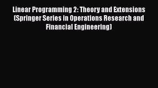 READ book  Linear Programming 2: Theory and Extensions (Springer Series in Operations Research