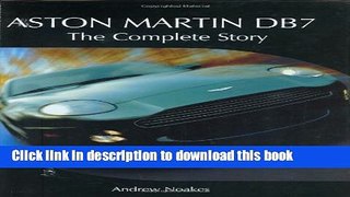 Read Book Aston Martin DB7: The Complete Story E-Book Free