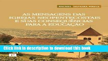 [PDF] As mensagens das Igrejas Neopentecostais e suas ConsequÃªncias para a EducaÃ§Ã£o: 1 [Read]