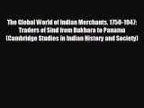 Popular book The Global World of Indian Merchants 1750-1947: Traders of Sind from Bukhara to