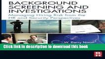 Read Books Background Screening and Investigations: Managing Hiring Risk from the HR and Security