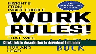 Download Books Work Rules!: Insights from Inside Google That Will Transform How You Live and Lead