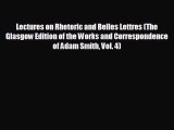 Enjoyed read Lectures on Rhetoric and Belles Lettres (The Glasgow Edition of the Works and