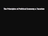Popular book The Principles of Political Economy & Taxation