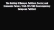 For you The Uniting Of Europe: Political Social and Economic Forces 1950-1957 (ND Contemporary