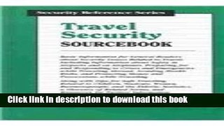 Read Travel Security Sourcebook: Basic Information for General Readers About Security Issues