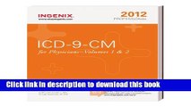 Read Books ICD-9-CM Professional for Physicians, Vols. 1   2 - 2012 Edition (Physician s Icd-9-Cm)