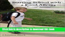Download Books Starting School with a Food Allergy: Tips for a Peanut Allergic Kid PDF Online