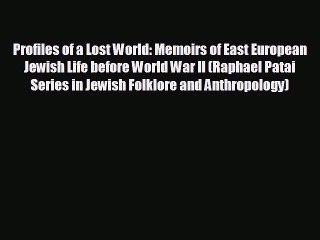 READ book Profiles of a Lost World: Memoirs of East European Jewish Life before World War