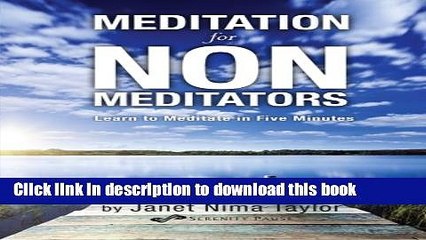 Read Meditation for Non-Meditators: Learn to Meditate in Five Minutes  PDF Free