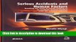 Read Serious Accidents and Human FactorsBreaking the Chain of Events Leading to an Accident PDF