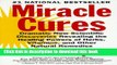 Read Miracle Cures: Dramatic New Scientific Discoveries Revealing the Healing Powers of Herbs,