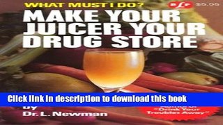 Read Make Your Juicer Your Drug Store  PDF Online
