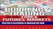 Read Books Currency Trading in the Forex and Futures Markets E-Book Free
