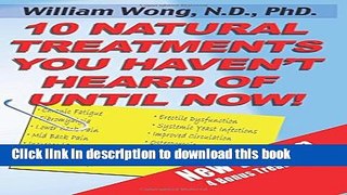 Read 10 Natural Treatments You Haven t Heard of Until Now  Ebook Online