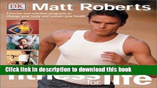 [PDF]  Matt Roberts Fitness For Life  [Read] Online
