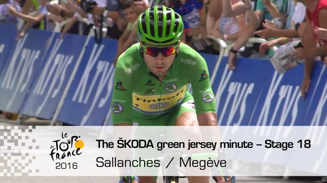 The ŠKODA green jersey minute - Stage 18 (Sallanches / Megève) - Tour de France 2016
