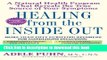 Read Healing from the Inside Out: A Natural Health Program that Reveals the True Source of Your